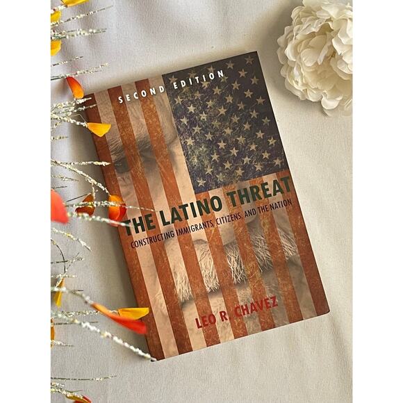 The Latino Threat - 2nd Edition by Leo Chavez (Paperback) - Picture 1 of 2